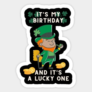 It's My Birthday And It's a lucky one Sticker